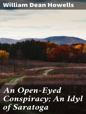 cover image of An Open-Eyed Conspiracy; an Idyl of Saratoga